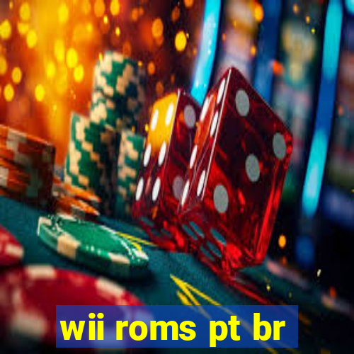 wii roms pt br